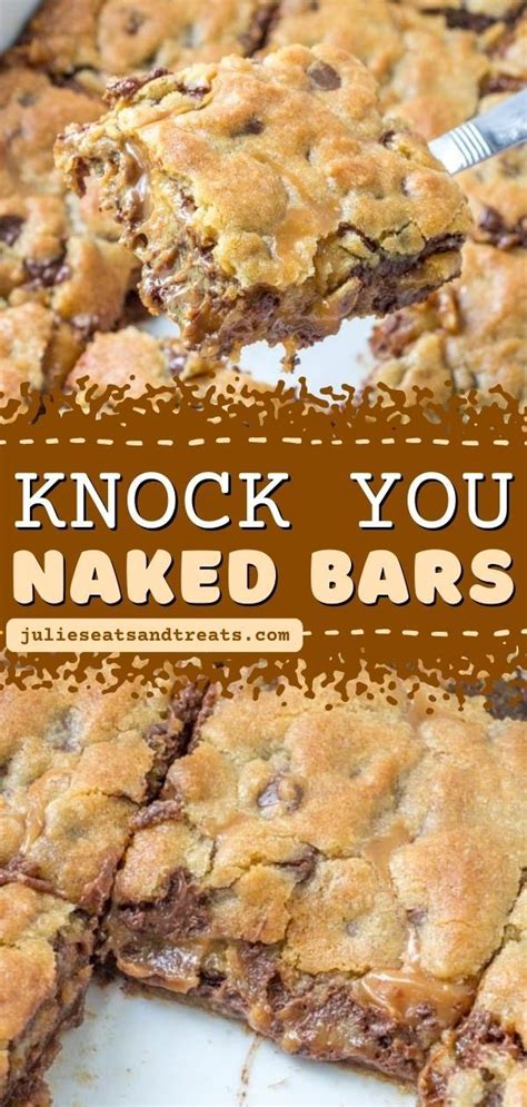 Here S One Of The Best Dessert Ideas You Can Make At Home Knock You Naked Bars Have A