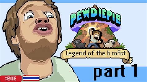 Pewdiepie Legend Of The Brofist Part 1 Youtube