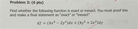 Solved Find Whether The Following Function Is Exact Or