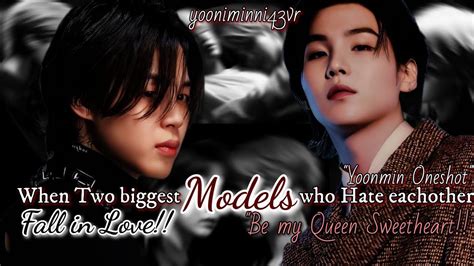 When Two Models Who Hate Eachother Fall In Love Yoonmin Oneshot Part 2 Youtube