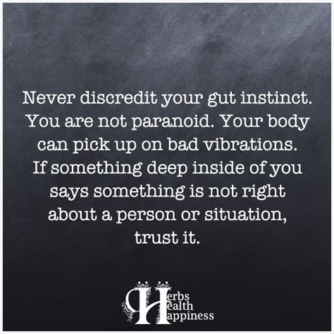 Never Discredit Your Gut Instinct Instinct Sayings How To Find Out