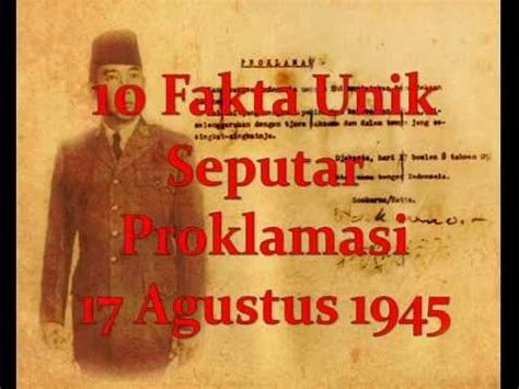 10 FAKTA UNIK SEPUTAR PROKLAMASI 17 AGUSTUS 1945 YouTube