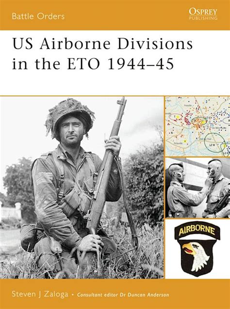 Us Airborne Divisions In The Eto 194445 Battle Orders Steven J