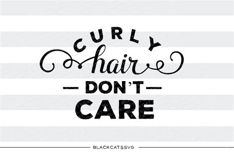 Curly hair don't care SVG By BlackCatsSVG | TheHungryJPEG.com