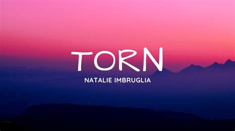 Torn By Natalie Imbruglia Lyrics And Video Youtube