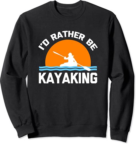 Id Rather Be Kayaking T Shirt Funny Saying Kayak Kayaking