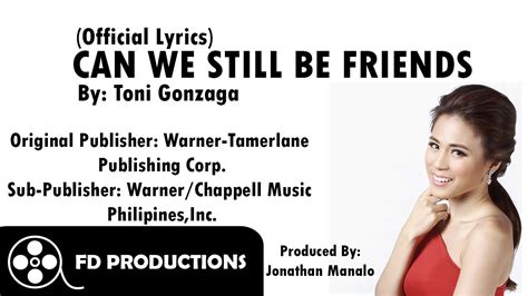 Lyrics Toni Gonzaga Can We Still Be Friends Youtube