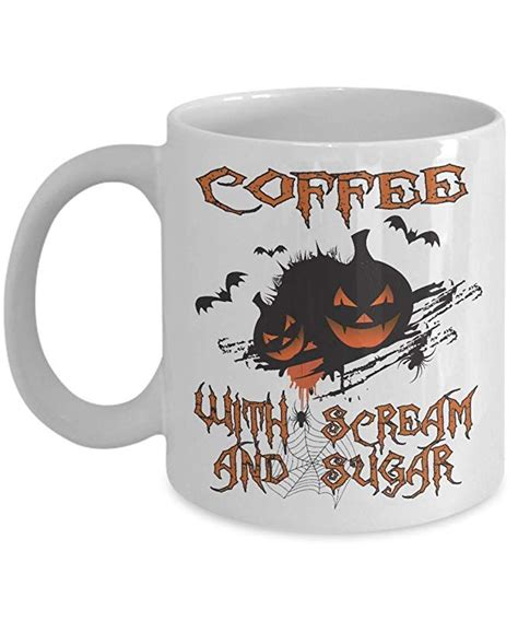 Funny Halloween Coffee Mug Coffee With Scream And Sugar Spooky