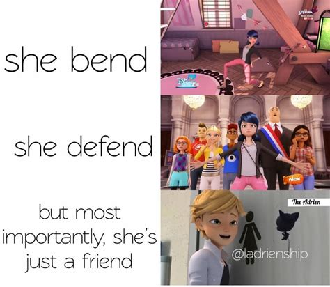 “shes Just A Friend” Adrien Agreste For The 1000th Time Miraculous Ladybug Memes Miraculous