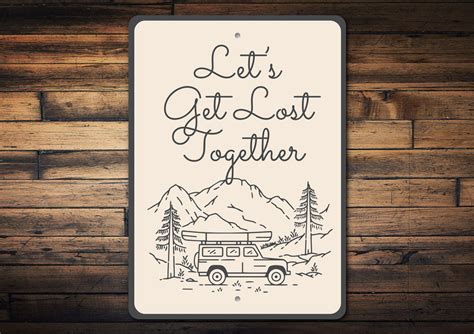 Lets Get Lost Together Sign Lizton Sign Shop