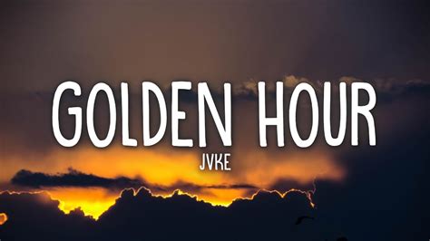 Jvke Golden Hour Lyrics Youtube