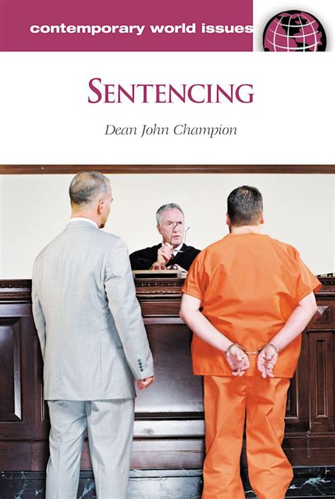 Sentencing A Reference Handbook Contemporary World Issues Dean John