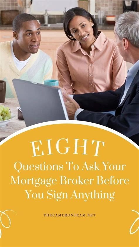 8 Questions To Ask Your Mortgage Broker Before You Sign Anything Mortgage Brokers Mortgage