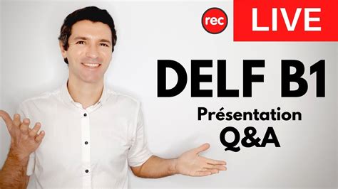 Delf B1 Présentation Examen Et Qanda Youtube
