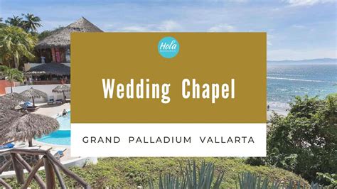 Grand Palladium Vallarta Wedding Chapel Youtube