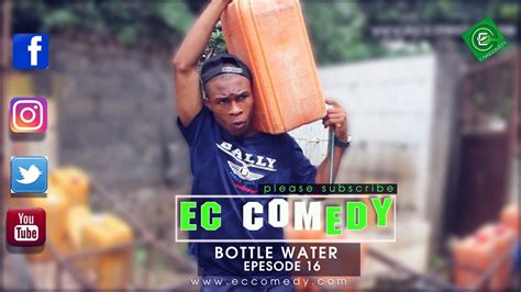 Bottle Water Ec Comedy Series Episode 16 Youtube