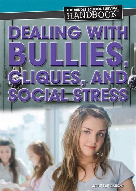 Dealing With Bullies Cliques And Social Stress Ebook Jennifer