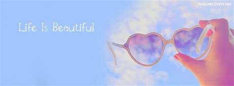 Life Is Beautiful Facebook Cover Portadas De Facebook Frases