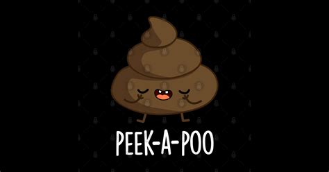 Peek A Poo Cute Poop Pun Poop Pun Sticker Teepublic