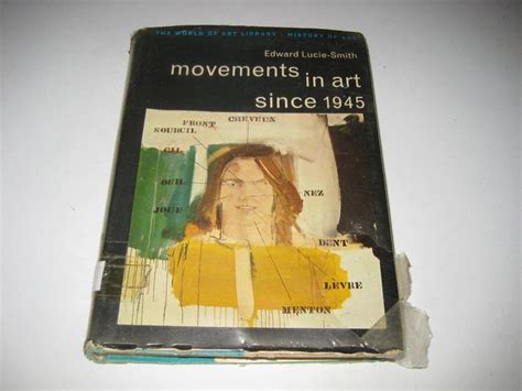 Movements In Art Since 1945 Lucie Smith Edward Books