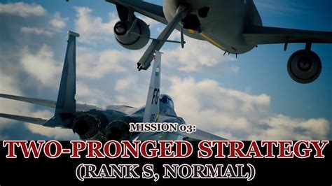 Welcome to the ace combat subreddit, a community for fans of ace combat 7: Ace Combat 7: Mission 03: Two-pronged Strategy (Rank S - Normal) - YouTube