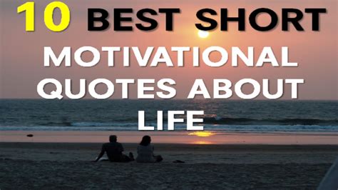 Motivational Quotes About Life 10 Best Short Motivational Quotes Youtube