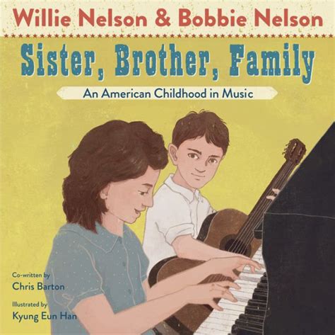 Sister, Brother, Family: An American Childhood in Music by Willie