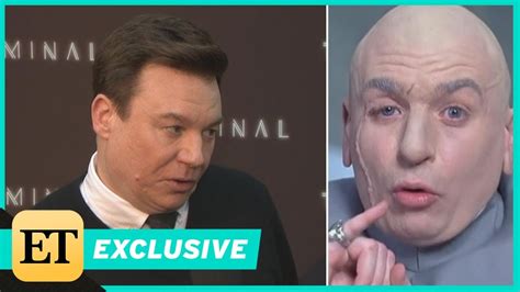 Mike Myers Is Ready For An Austin Powers Movie From Dr Evil S Perspective Exclusive Youtube