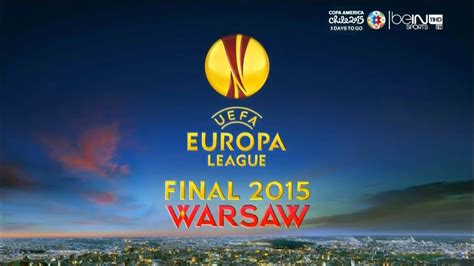 Uefa Europa League Final 2015 Intro Youtube