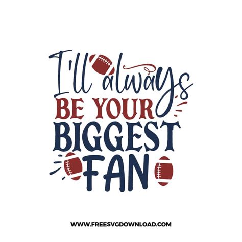Ill Always Be Your Biggest Fan Svg And Png Free Cut Files