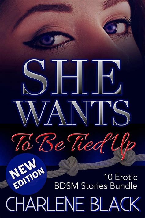 She Wants To Be Tied Up 10 Erotic Bdsm Stories Bundle Ebook Charlene Black