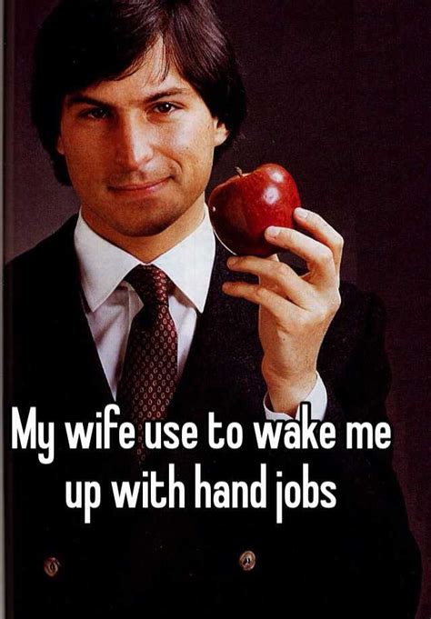 My Wife Use To Wake Me Up With Hand Jobs