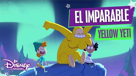 El Imparable Yellow Yeti Canción De Cabecera Disney Channel Oficial