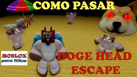 Como Pasar Roblox Doge Head Escape Roblox Para Niños Youtube