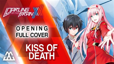 darling in the franxx opening full kiss of death cover youtube