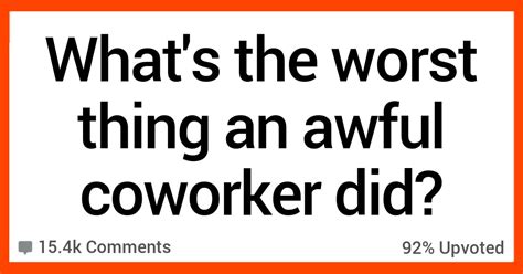 17 People Share Stories About The Worst Coworkers You Can Imagine