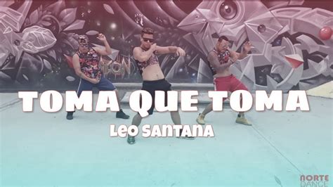 Toma Que Toma Léo Santana Batedeira Coreografia Norte Dance