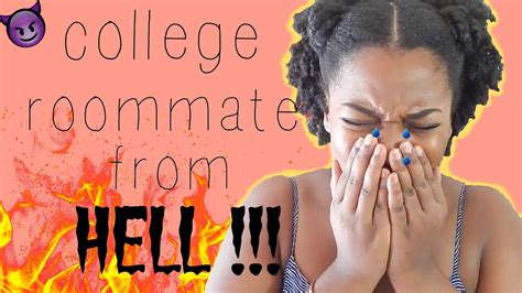 Story Time Crazy College Roommate From Hell Youtube