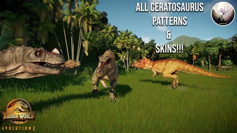 All Ceratosaurus Skins Showcase Jurassic World Evolution 2 Youtube
