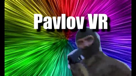 Pavlov is the most IMMERSIVE VR Game - YouTube