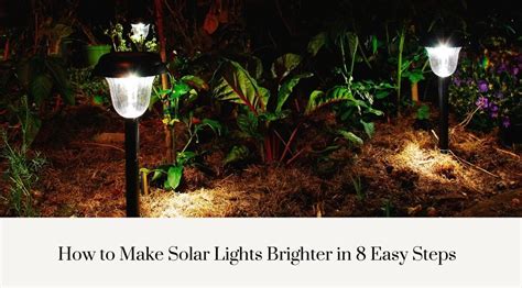 How To Make Solar Lights Brighter Complete Guide
