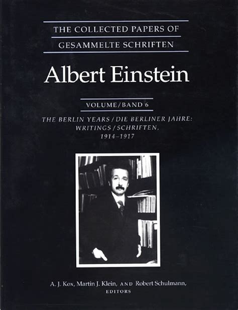 The Collected Papers Of Albert Einstein Volume 6 Princeton
