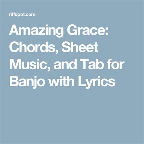 Amazing Grace Chords Sheet Music And Tab For Banjo With Lyrics