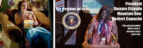 Click over to funny or die to get more videos of president camacho fixing america's problems. Politics for Conservatives Message Board - Msg: 30283052