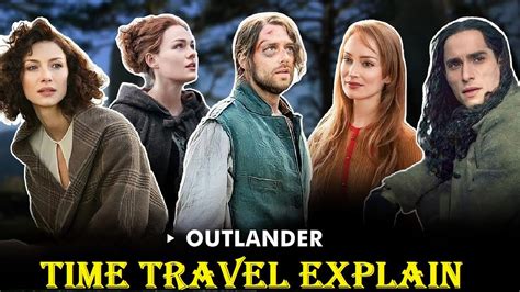 Outlander Time Travel Explained How Does It Really Work Youtube