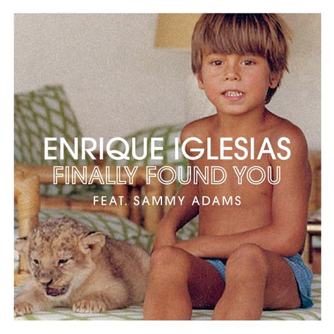 Cover For Finally Found You Feat Sammy Adams Enrique Iglesias