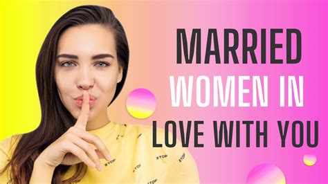 Married Women In Love With You Secrets Youtube