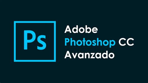 Adobe Photoshop Cc Avanzado Cei Formación Online