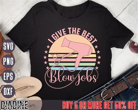 i give the best blowjobs svg funny hair stylist svg hair etsy