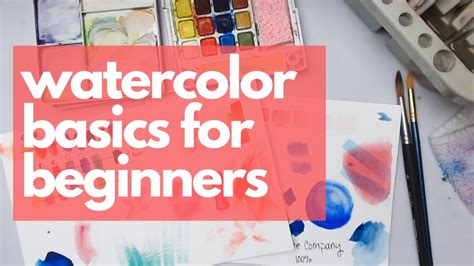 Tutorial Watercolor Basics For Beginners Everything You Need To Know